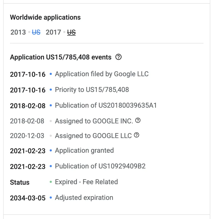 Ereignisliste zu US 10.929.409 B2 auf Google Patents: Anmeldung am 16. Oktober 2017 durch Google LLC, Veröffentlichung als US20180039635A1 am 8. Februar 2018, Übertragung auf Google Inc. 2018 und auf Google LLC am 3. Dezember 2020, Erteilung und Veröffentlichung als US10929409B2 am 23. Februar 2021, Status Expired – Fee Related, angepasstes Ablaufdatum 5. März 2034.